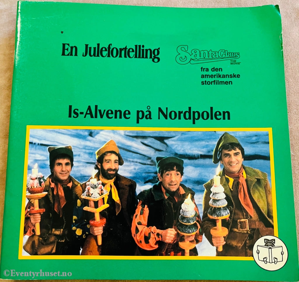 En Julefortellling: Isalvene På Nordpolen. 1985. Hefte