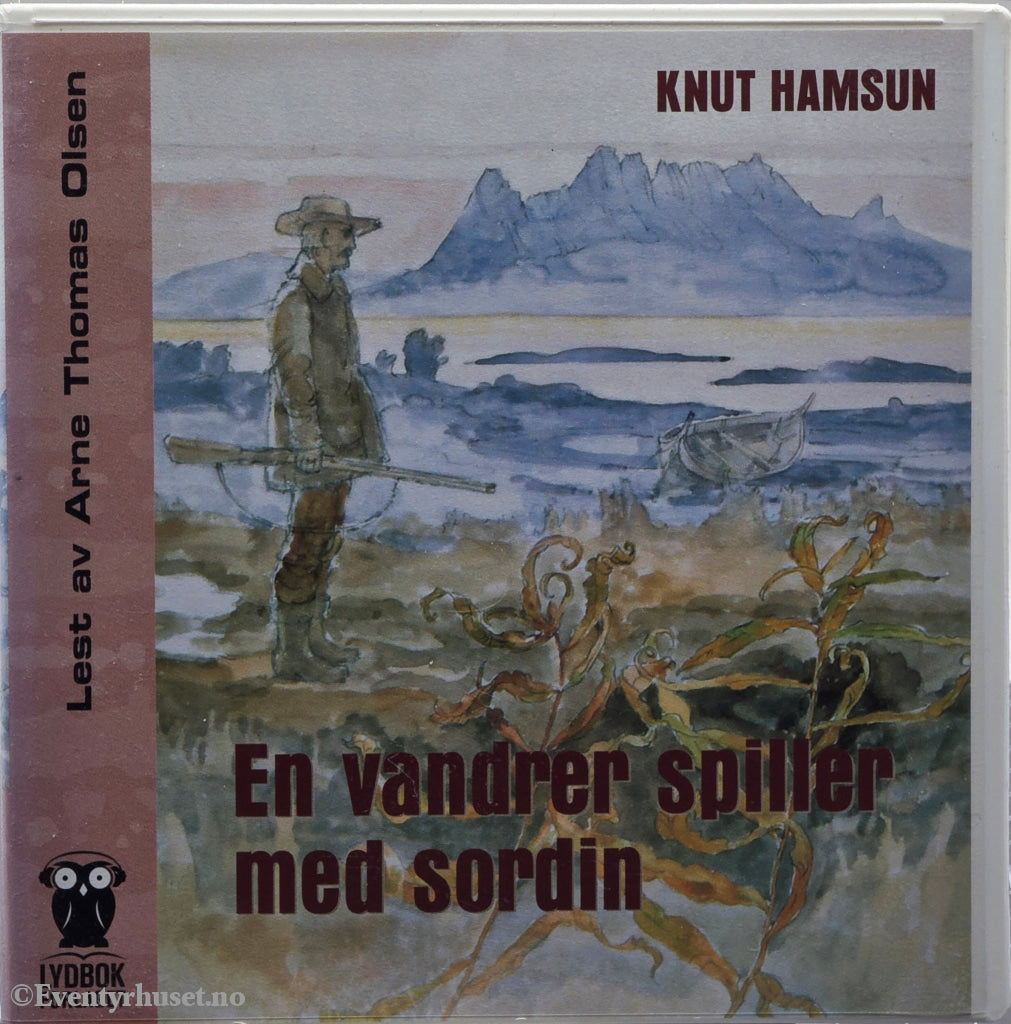 En vandrer spiller med sordin – Knut Hamsun. 2002. Lydbok på CD.