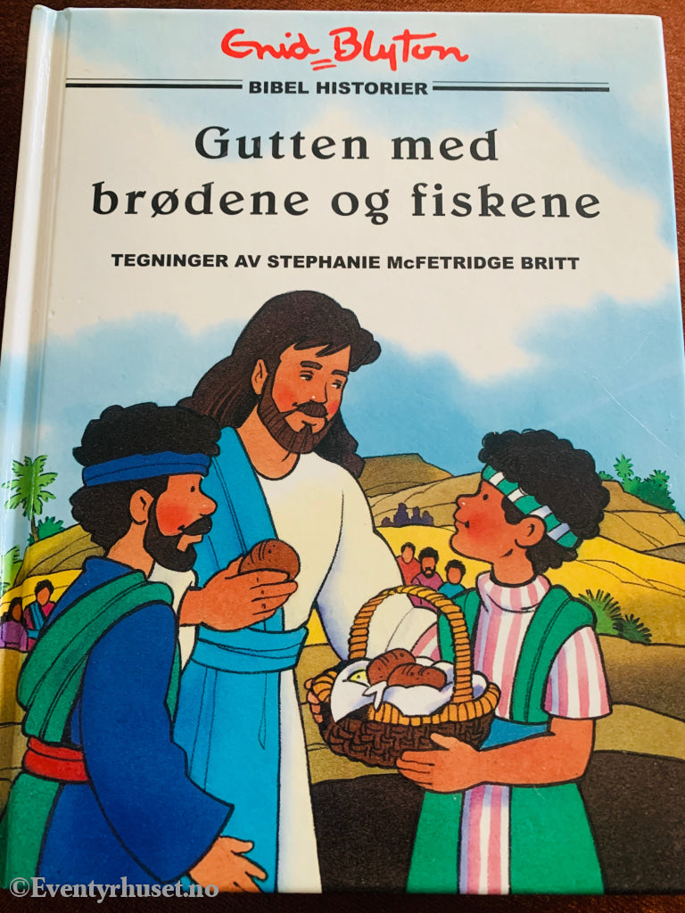 Enid Blyton. Gutten med brødene og fiskene. 1985. Barnebok.