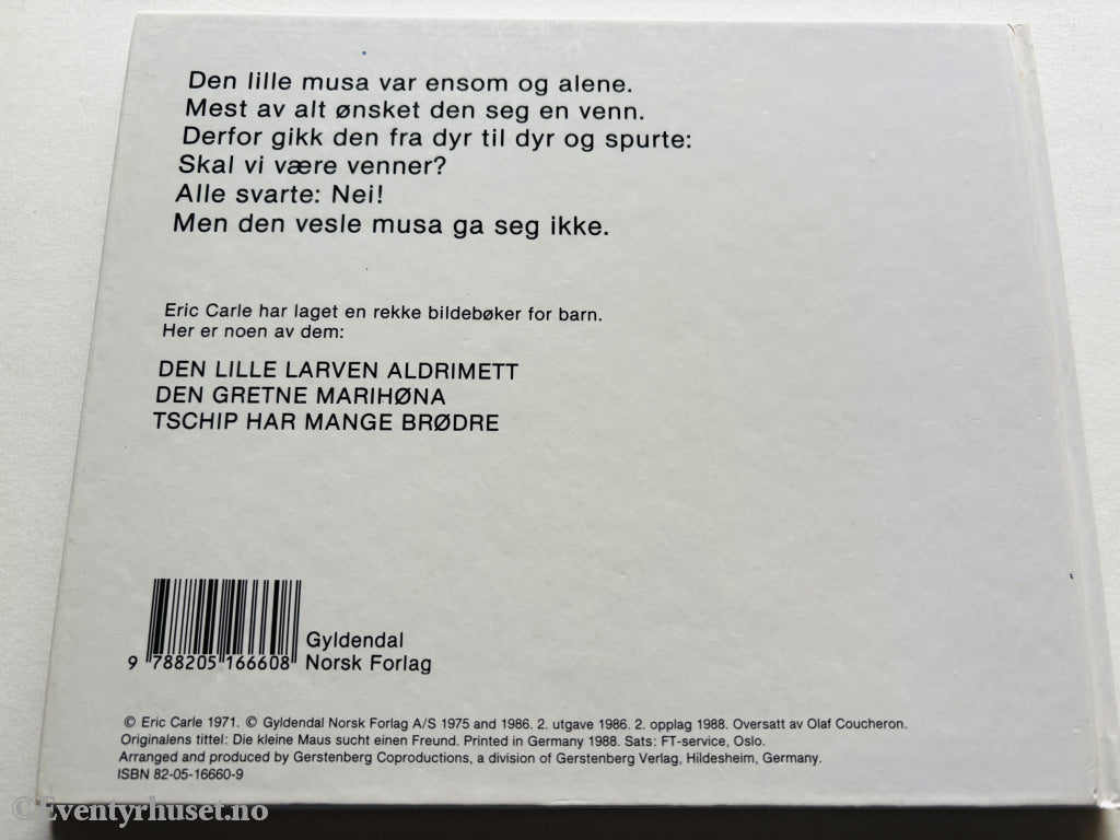 Eric Carle. Den lille musa leter etter en venn.