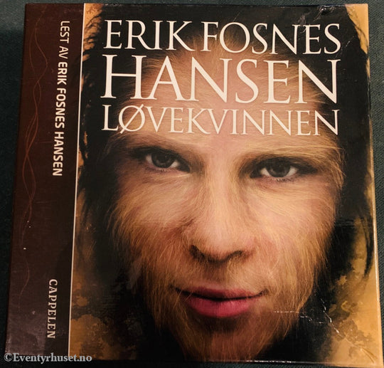 Erik Fosnes Hansen. 2006. Løvekvinnen. Lydbok På 11 Cd.