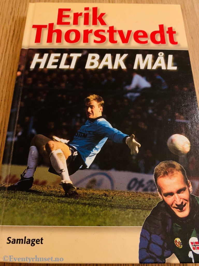 Erik Thorstvedt. 1999. Helt bak mål. Bok.