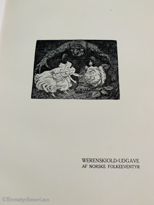 Erik Werenskiold. 1910. Samtlige Tegninger Og Studier Til Norske Folkeventyr Ved P.chr. Asbjørnsen