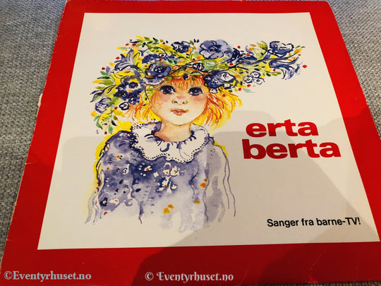 Erta Berta. Sanger Fra Barne-Tv! 1981/82. Lp. Lp Plate