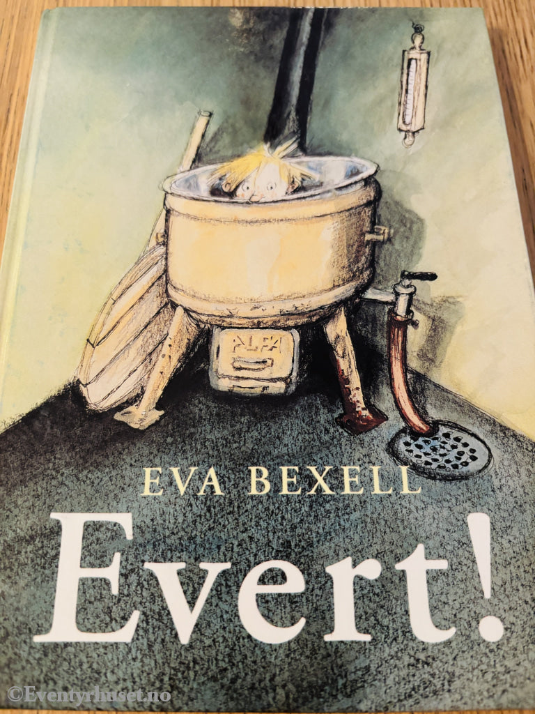 Eva Bexell - Evert!. Barnebok.