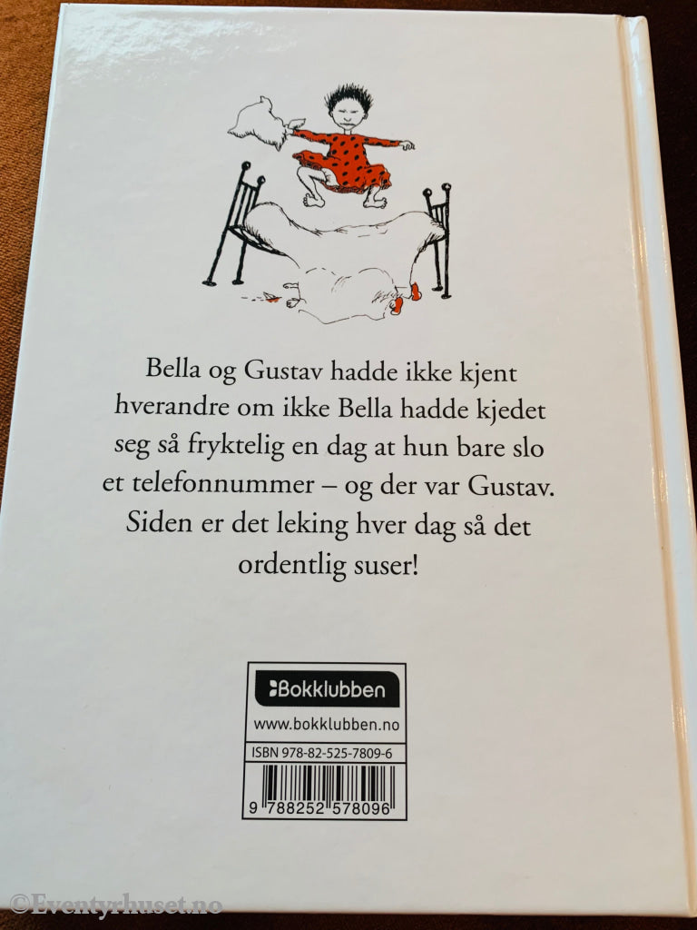 Eva Eriksson. 1978/11. Bella Og Gustav. Fire Bøker I Ett Bind. Fortelling