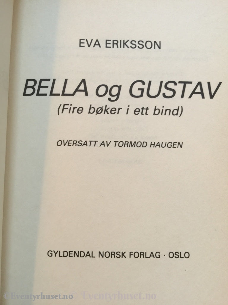 Eva Eriksson. 1988 (1980). Bella Og Gustav. Fortelling