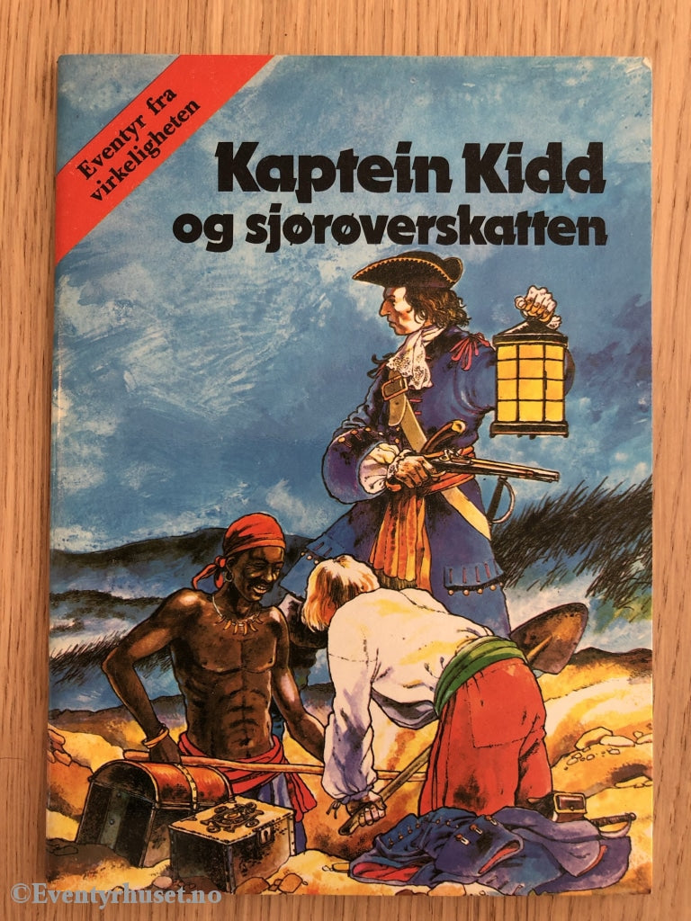 Eventyr Fra Virkeligheten - Kaptein Kidd Og Sjørøverskatten. 1978. Eventyrhefter