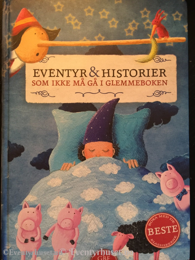 Eventyr & Historier Som Ikke Må Gå I Glemmeboken. 2012. Eventyrbok