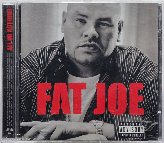 Fat Joe. 2005. All or Nothing. CD.