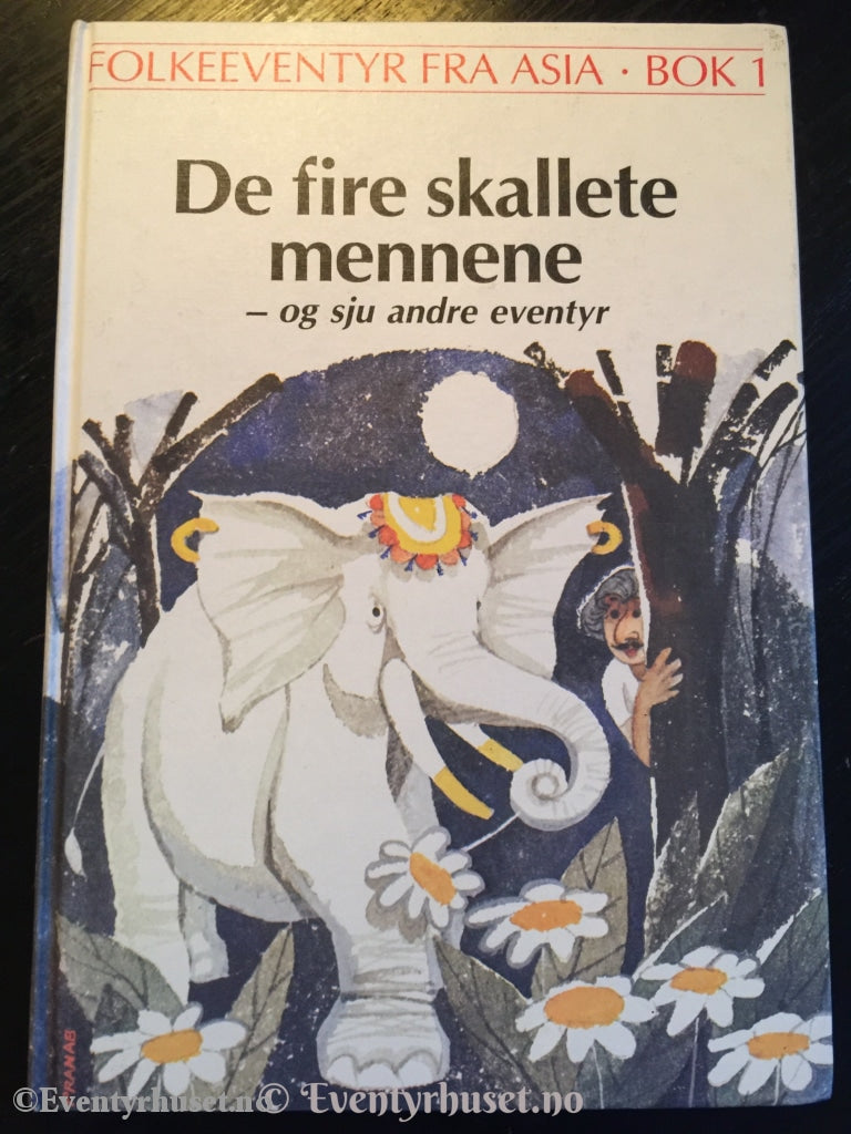 Folkeeventyr Fra Asia. Bok 1. De Fire Skallete Mennene - Og Sju Andre Eventyr. 1979. Førsteutgave.