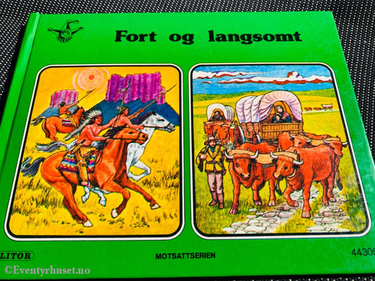 Fort Og Langsomt (Motsattserien). 1976. Fortellinger
