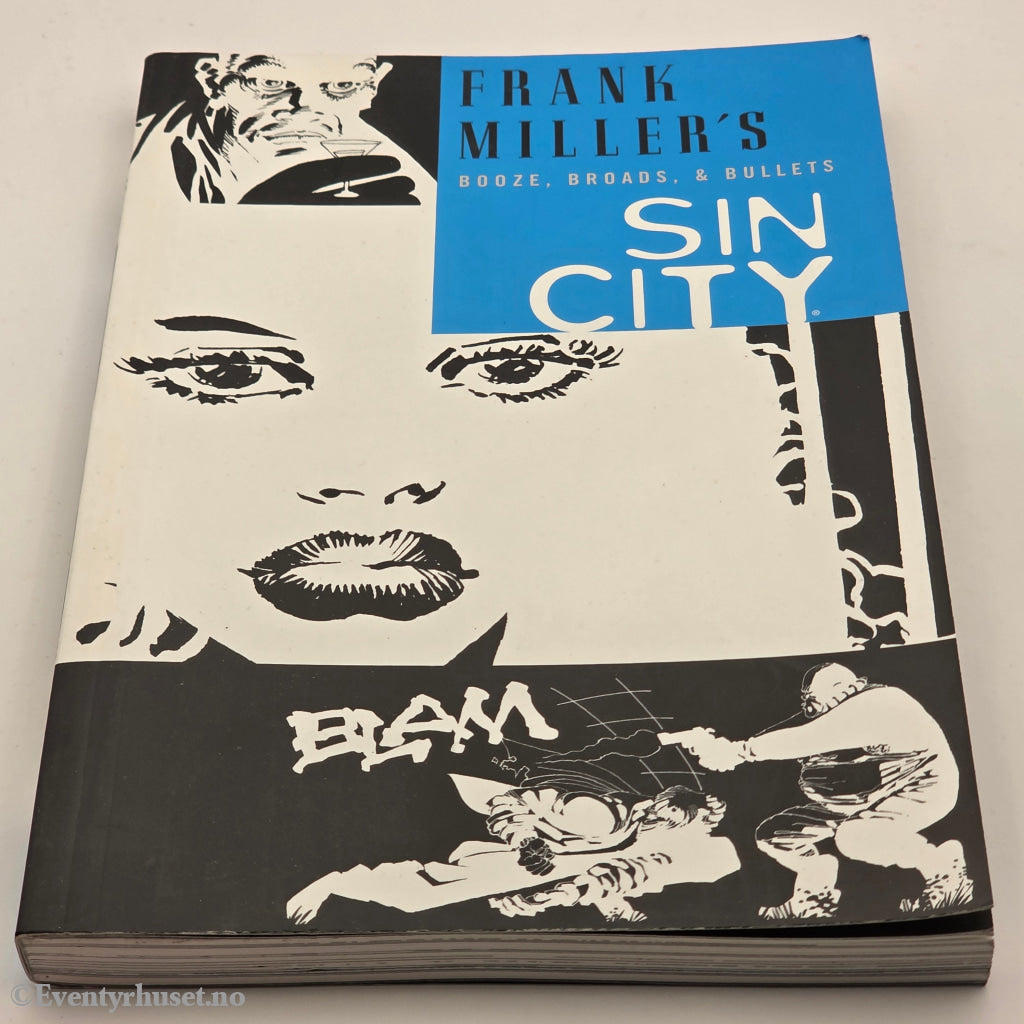 Frank Miller. 1991. Sin City – Booze, Broads & Bullets. Tegneserie