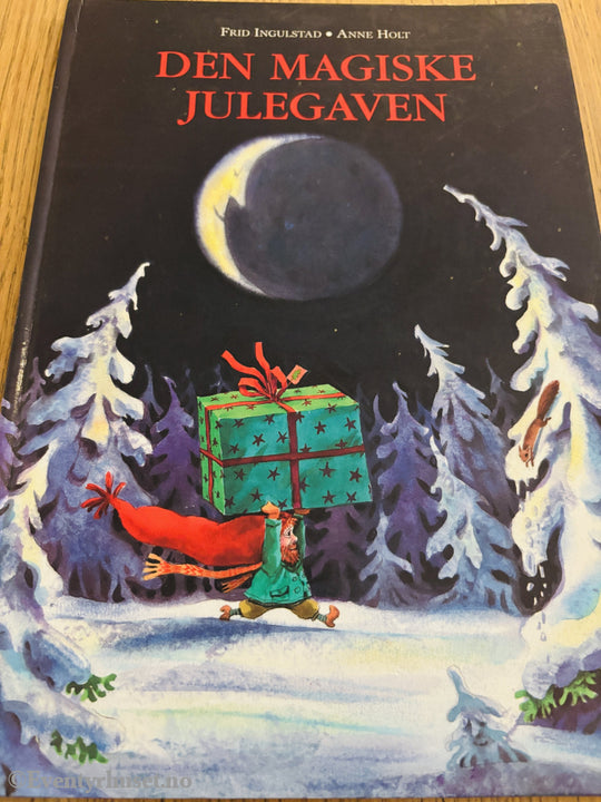 Frid Ingulstad og Anne Holt. Den Magiske Julegaven
