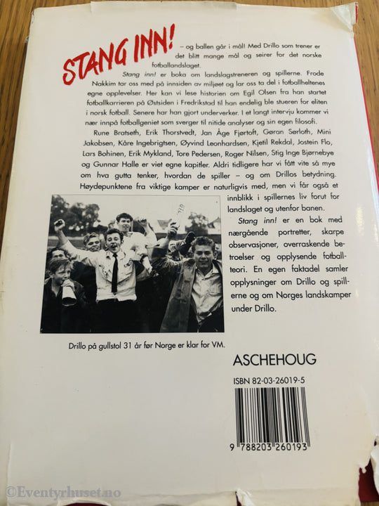 Frode Nakkim. 1993 (Impl.) . Stang Inn! Drillo og landslaget