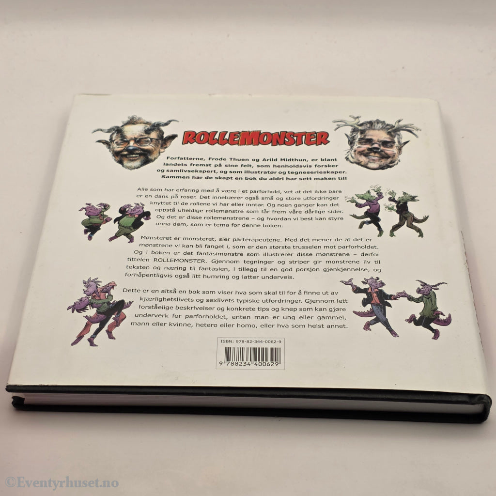 Frode Thuen & Arild Midthun, 2005, Rollemonster: Ikke la mønsteret bli monsteret. Bok.