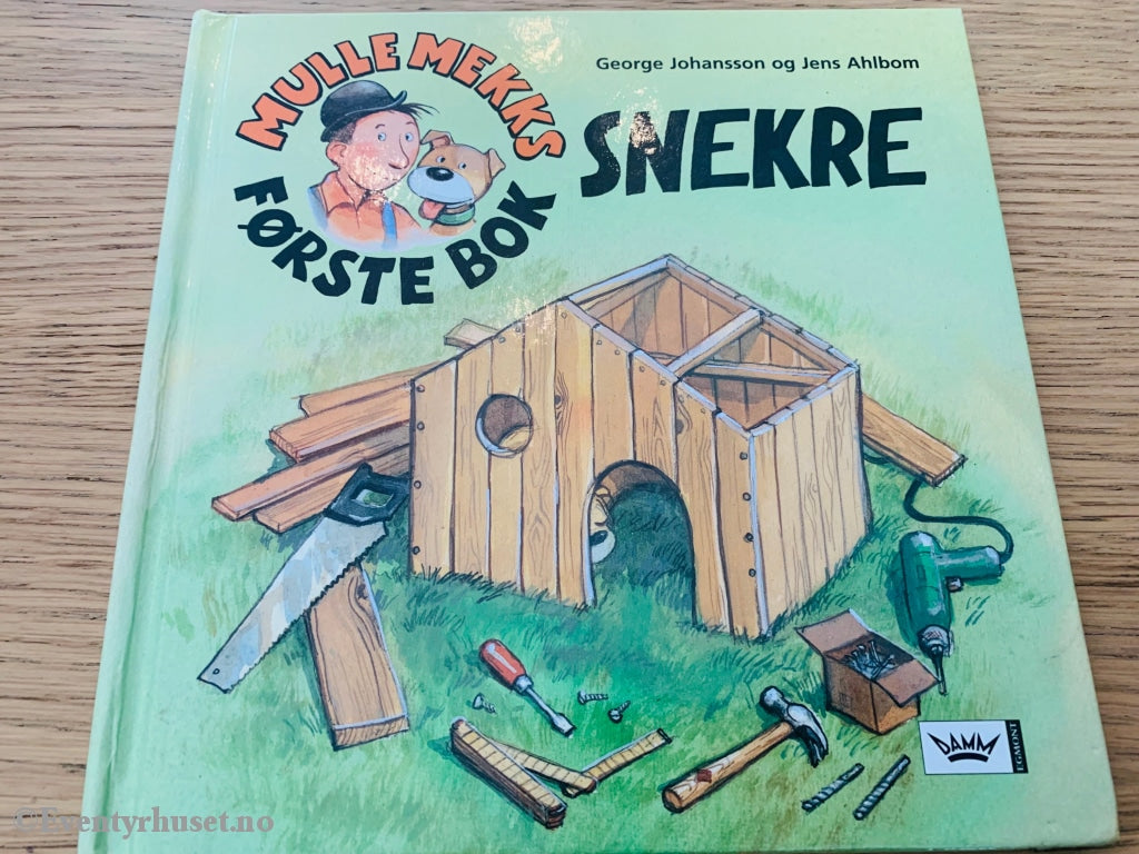 George Johansson Og Jens Ahlbom. Mulle Mekks Første Bok. Snekre. Fortelling
