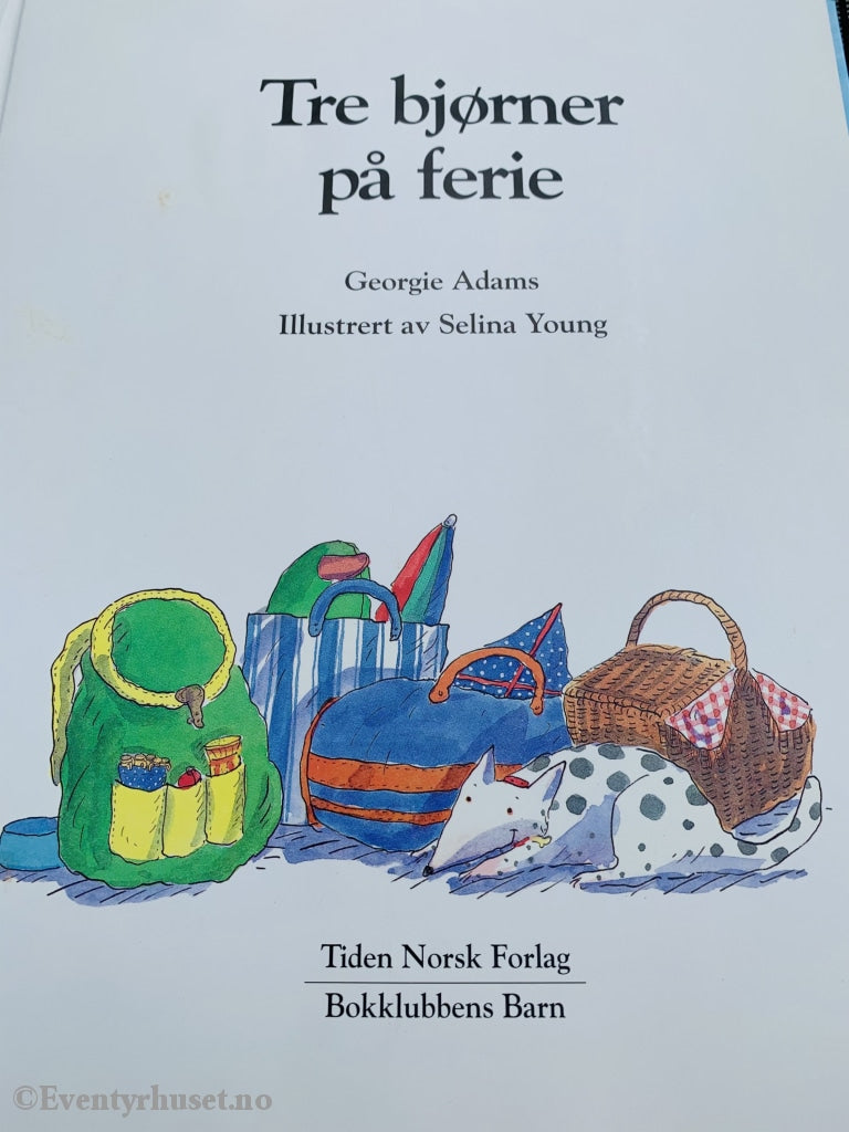Georgie Adams. 1994. Tre Bjørner På Ferie. En Klaffebok. Fortelling
