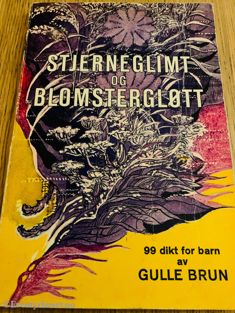 Gulle Brun, 1970, Stjerneglimt og blomstergløtt. Bok
