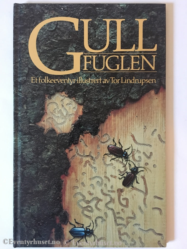 Gullfuglen. Et Folkeeventyr Illustrert Av Tor Lindrupsen. 1988. Eventyrbok