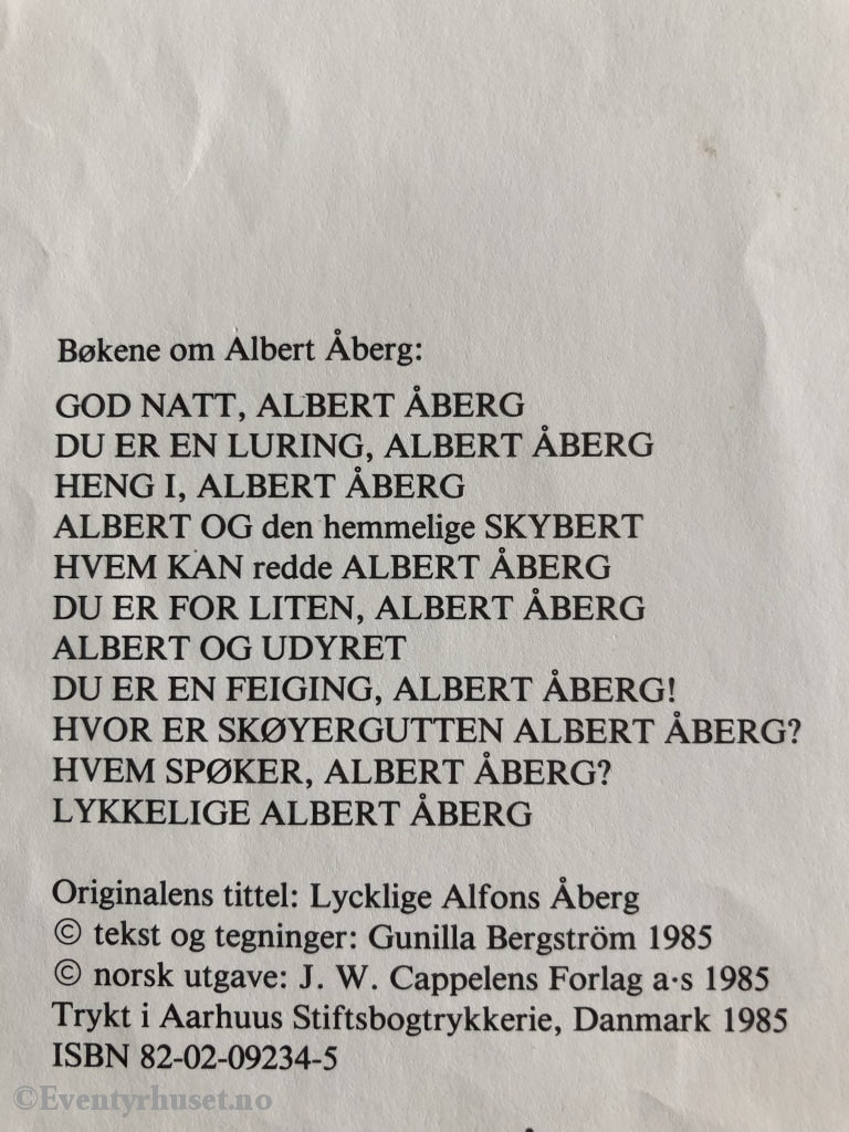 Gunilla Bergström. 1985. Lykkelige Albert Åberg. Førsteutgave. Fortelling