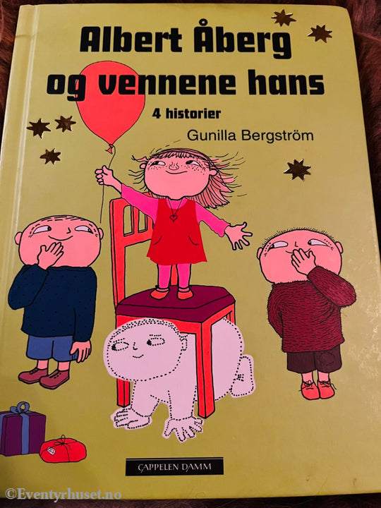 Gunilla Bergström. Albert Åberg Og Vennene Hans - Fire Historier. Fortelling