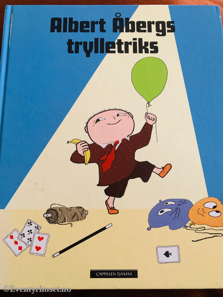 Gunilla Bergström. Albert Åbergs trylletriks. 1985. Bok.