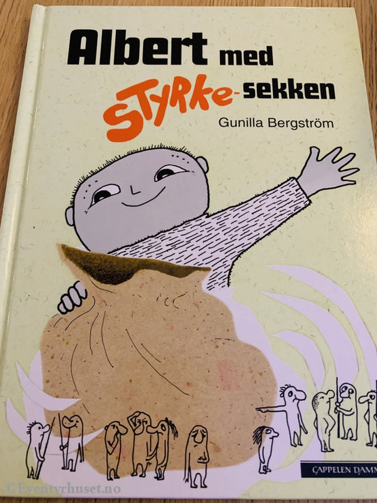 Gunilla Bergström. Albert Og Styrke-Sekken. Fortelling