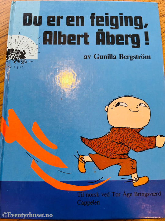 Gunilla Bergström. Du er en feiging, Albert Åberg! Bok.
