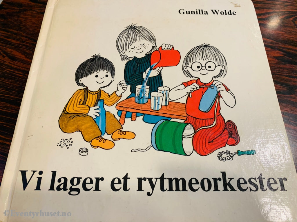 Gunilla Wolde. 1975. Vi Lager Rytmeorkester. Fortelling