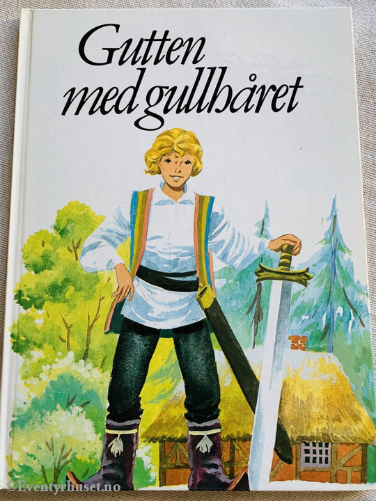 Gutten Med Gullhåret. Etter Et Finsk Folkeeventyr. 1984. Eventyrbok