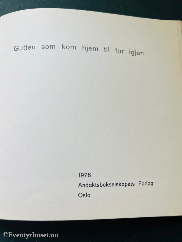 Gutten Som Kom Hjem Til Far. 1976. Fortelling