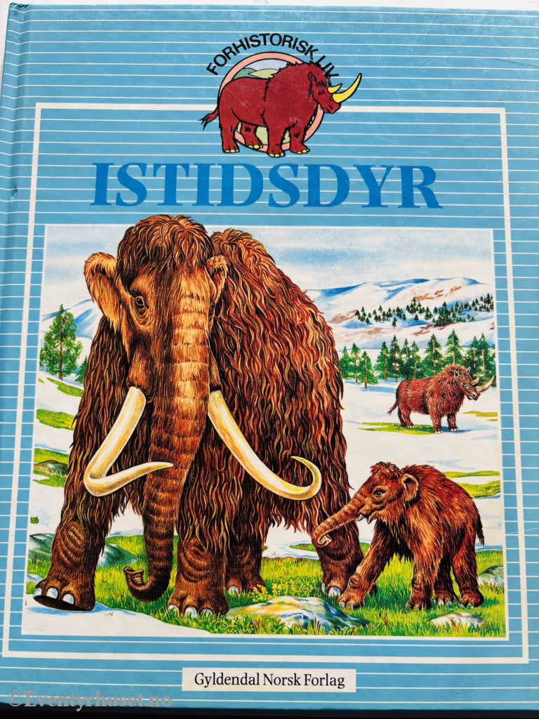 Gyldendal Norsk Forlag. Istidsdyr. 1986. Barnebok.