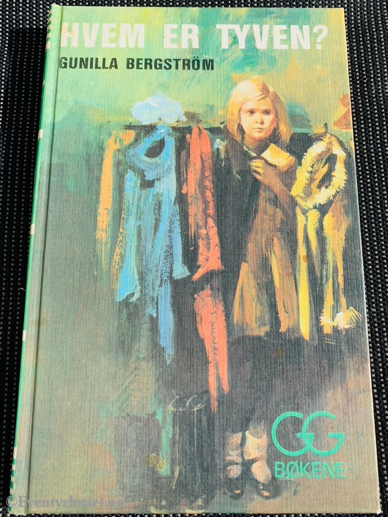 Gyldendals Gode (Gg): Gunilla Bergstöm. 1977. Hvem Er Tyven Fortelling