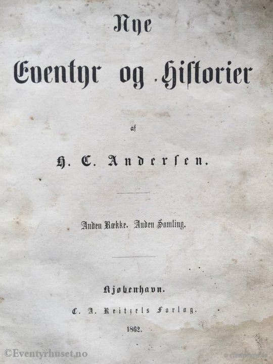 H. C. Andersen. 1862. Nye Eventyr Og Historier. Eventyrbok