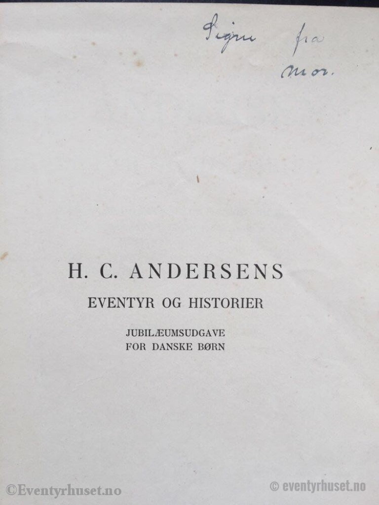 H. C. Andersen. 1905. Eventyr Og Historier. Eventyrbok