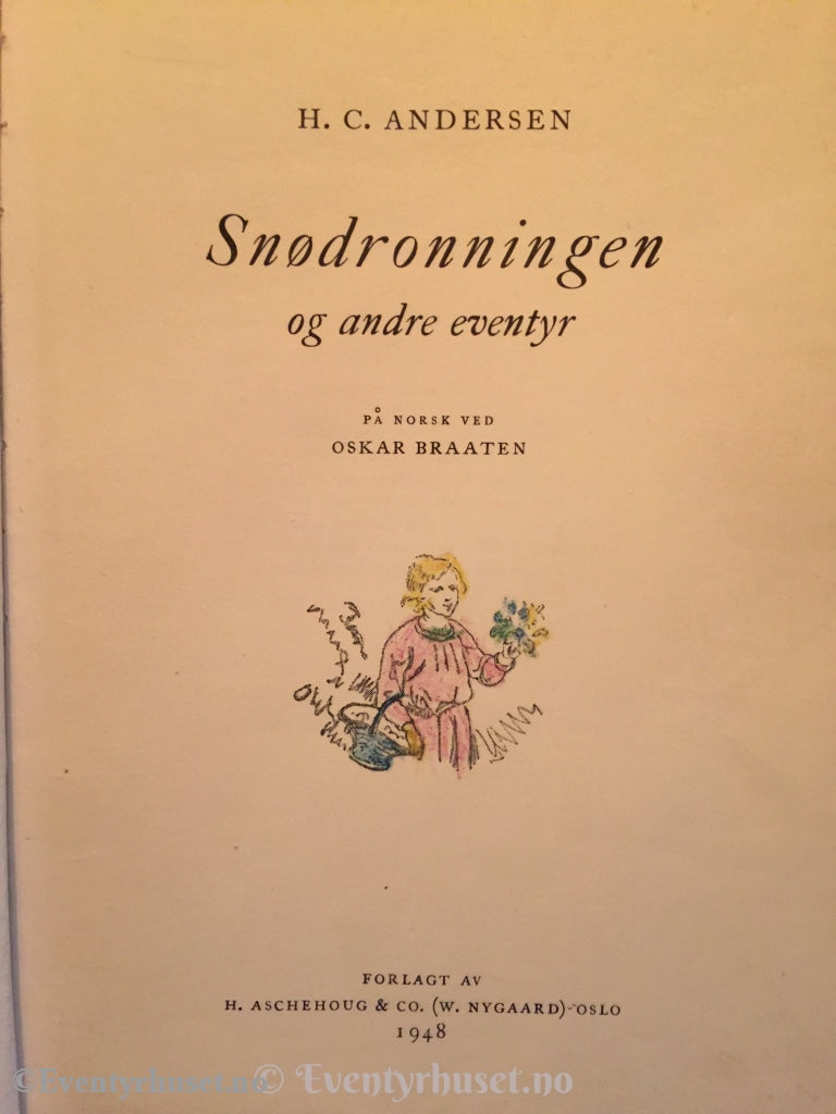H. C. Andersen. 1948. Snödronningen Og Andre Eventyr. Eventyrbok