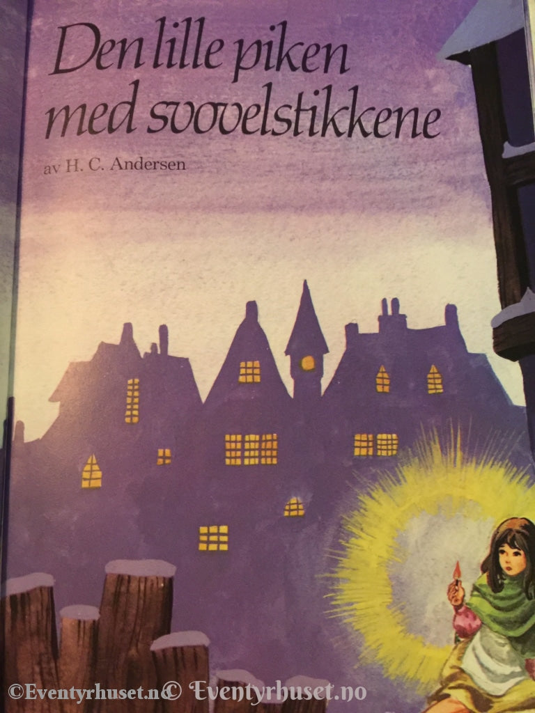 H. C. Andersen. 1982. Den Lille Piken Med Svovelstikkene. Eventyrbok