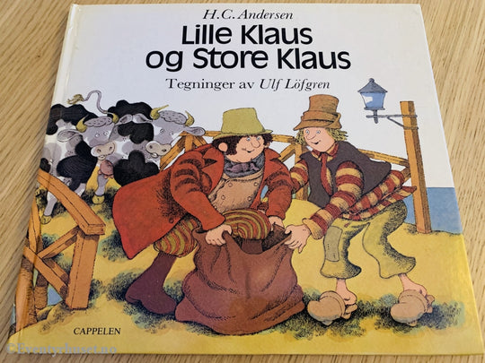 H. C. Andersen. 1982. Lille Klaus & Store Klaus. Illustrert Av Ulf Löfgren. Eventyrbok