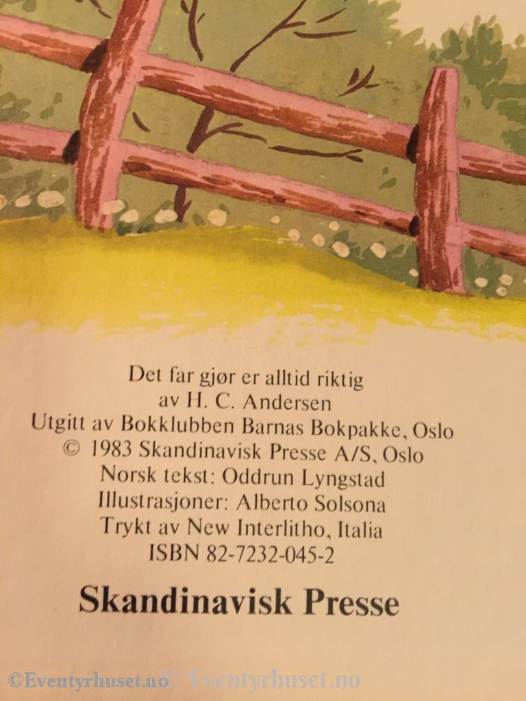 H. C. Andersen. 1983. Det Far Gjør Er Alltid Riktig. Eventyrbok