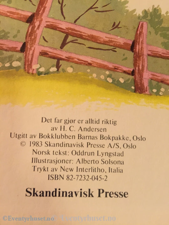 H. C. Andersen. 1983. Det Far Gjør Er Alltid Riktig. Eventyrbok