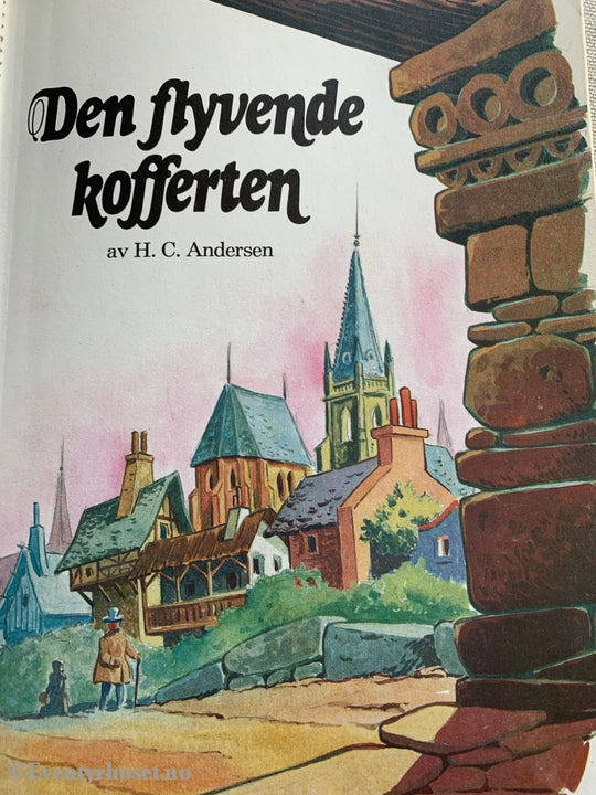 H. C. Andersen. 1984. Den Flyvende Kofferten. Eventyrbok