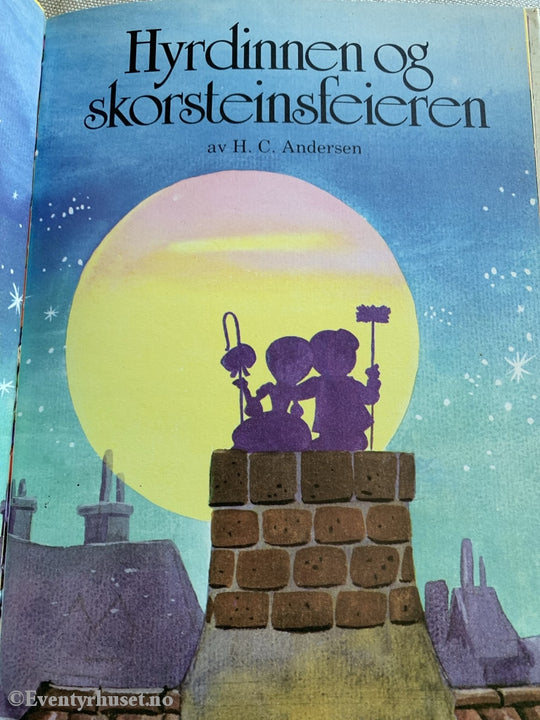H. C. Andersen. 1985. Hyrdinnen Og Skorsteinsfeieren. Eventyrbok