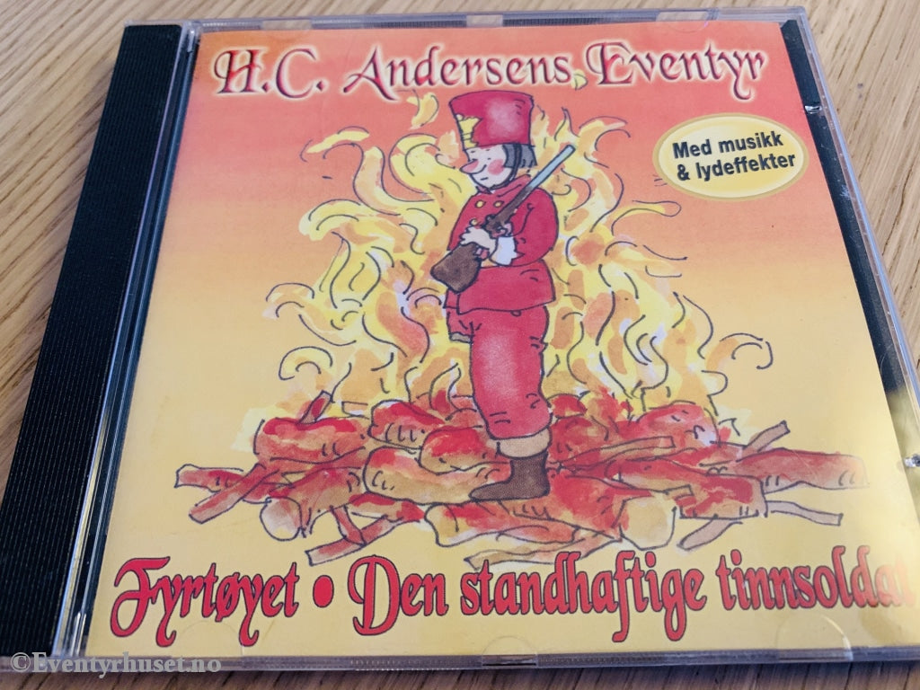 H. C. Andersens Eventyr. Fyrtøyet / Den Standhaftige Tinnsoldat. 2005. Lydbok På Cd.