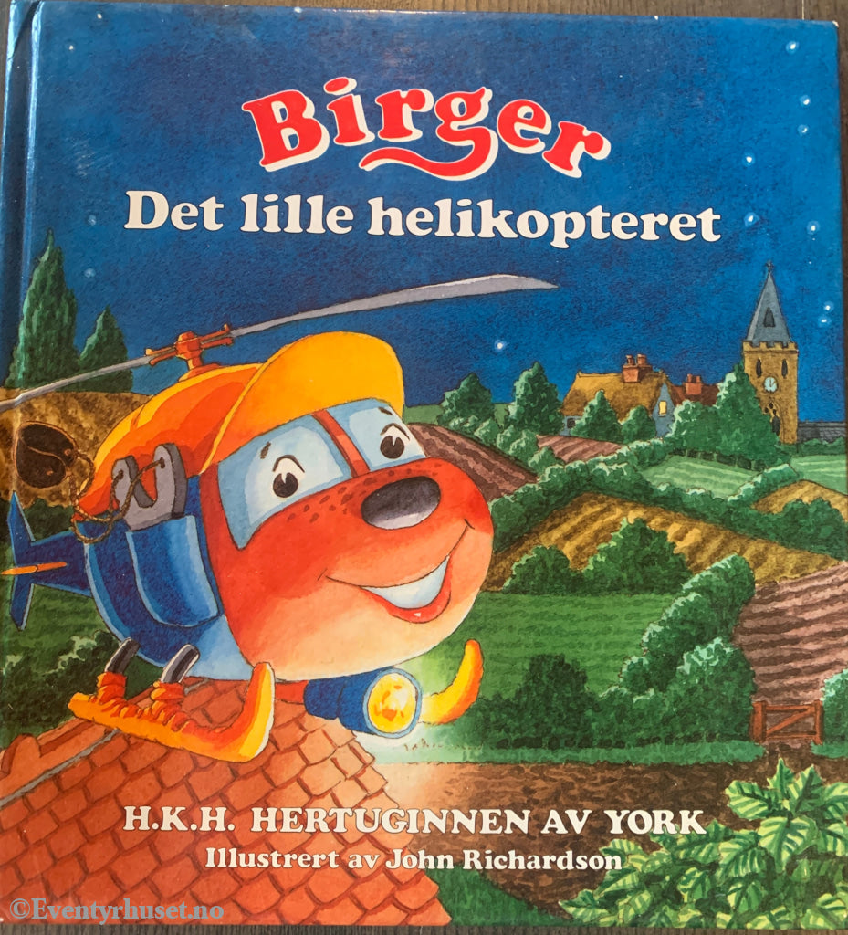 H. K. H. Hertuginnen av York. 1989/90. Birger - Det lille helikopteret. Fortelling