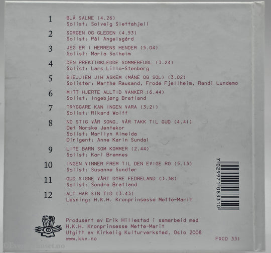 H.K.H. Kronprinsesse Mette-Marit. 2008. Sorgen og Gleden. CD.