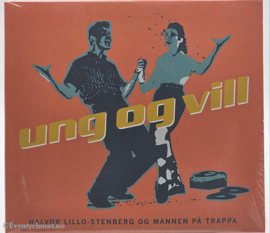 Halvor Lillo-Stenberg og Mannen på Trappa – Ung og vill . Musikk-CD.