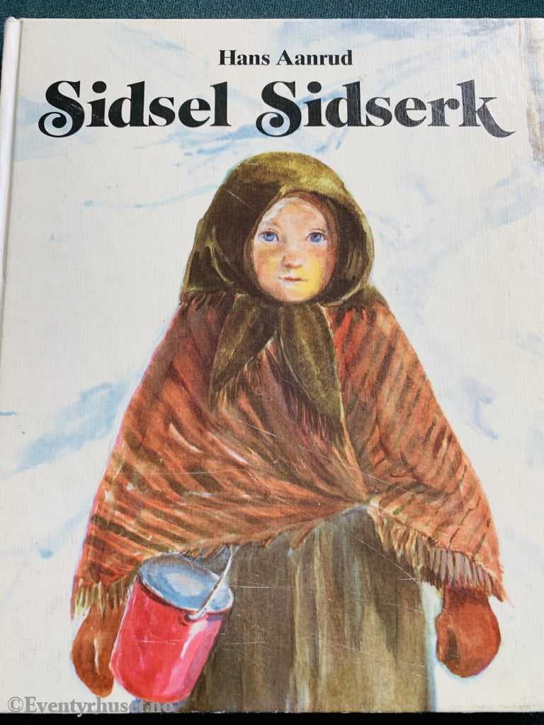 Hans Aanrud. 1903/76. Sidsel Sidserk. Fortelling