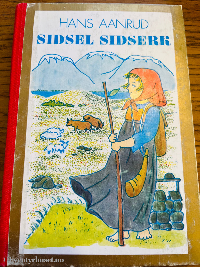 Hans Aanrud. 1915. Sidsel Sidsærk. Bok.