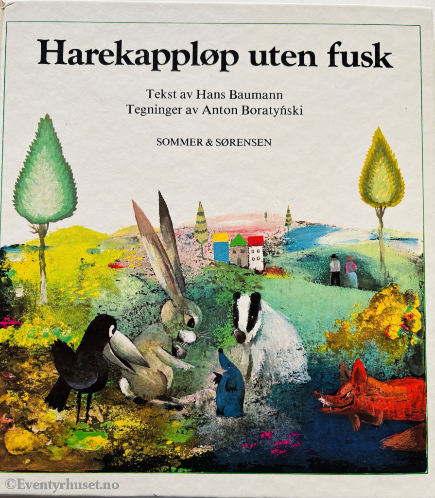 Hans Baumann og Anton Boratyński. Harekappløp uten fusk. 1977. Barnebok.